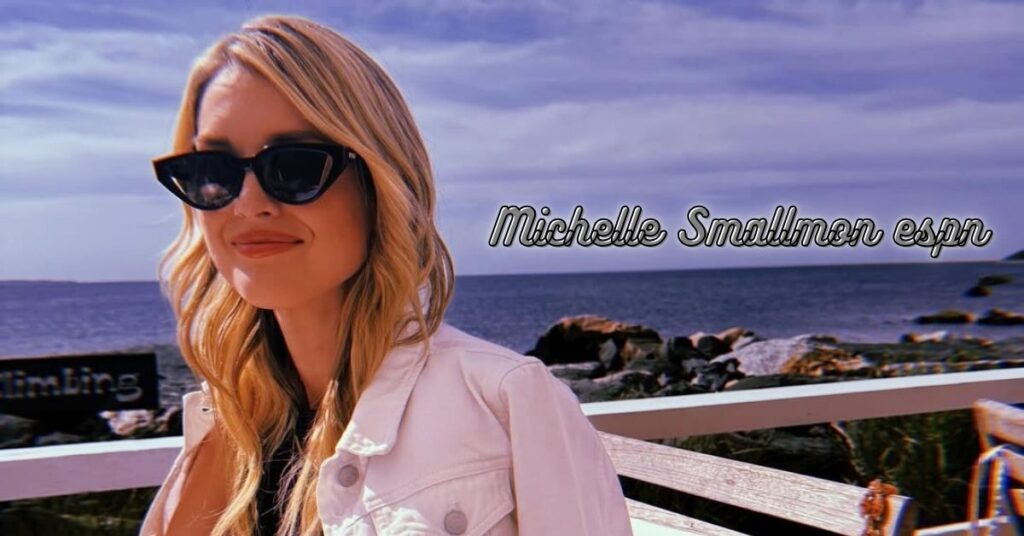 michelle smallmon espn